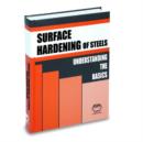 Image for Surface Hardening of Steels : Understanding the Basics