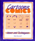 Image for Cartoons and Comics : Ideas and Techniques