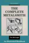 Image for The complete metalsmith  : an illustrated handbook