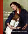 Image for Pioneering Spirits : Lives and Times of Remarkable Women Artists in Western History