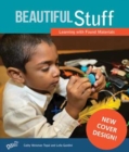 Image for Beautiful Stuff! : Learning with Found Materials