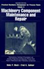 Image for Practical Machinery Management for Process Plants: Volume 3 : Machinery Component Maintenance and Repair