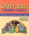 Image for Celebrating Children&#39;s Choices : 25 Years of Children&#39;s Favorite Books