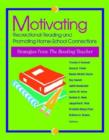 Image for Motivating Recreational Reading and Promoting Home-School Connections