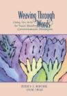 Image for Weaving through Words : Using the Arts to Teach Reading Comprehension Strategies