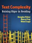Image for Text Complexity : Raising Rigor in Reading