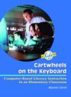 Image for Cartwheels on the Keyboard : Computer-Based Literacy Instruction in an Elementary Classroom
