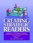 Image for Creating Strategic Readers : Techniques for Developing Competency in Phonemic Awareness, Phonics, Fluency, Vocabulary, and Comprehension