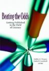 Image for Beating the Odds : Getting Published in the Field of Literacy