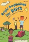 Image for Bright beginnings for boys  : engaging young boys in active literacy