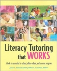 Image for Literacy Tutoring That Works : A Look at Successful in-School, After-School and Summer Prorgams