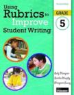 Image for Using rubrics to improve student writing, grade 5