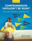 Image for Comprehension Shouldn&#39;t be Silent : From Strategy Instruction to Student Independence