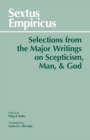 Image for Selections from the major writings on scepticism, man, &amp; God