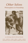 Image for Other Selves : Philosophers on Friendship