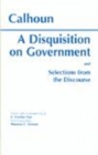 Image for A Disquisition On Government and Selections from The Discourse