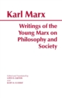 Image for Writings of the Young Marx on Philosophy and Society