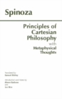 Image for Principles of Cartesian Philosophy : with Metaphysical Thoughts and Lodewijk Meyer&#39;s Inaugural Dissertation