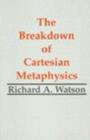 Image for The Breakdown of Cartesian Metaphysics