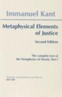 Image for Metaphysical Elements of Justice : The complete text of the Metaphysics of Morals, Part 1