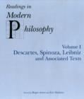 Image for Readings In Modern Philosophy, Volume 1 : Descartes, Spinoza, Leibniz and Associated Texts