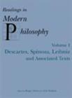 Image for Readings In Modern Philosophy, Volume 1 : Descartes, Spinoza, Leibniz and Associated Texts