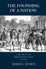 Image for The founding of a nation  : a history of the American Revolution, 1763-1776