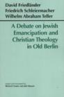 Image for A Debate on Jewish Emancipation and Christian Theology in Old Berlin