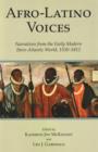 Image for Afro-Latino Voices : Narratives from the Early Modern Ibero-Atlantic World, 1550-1812