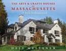 Image for The Arts and Crafts Houses of Massachusetts
