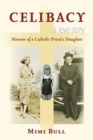 Image for Celibacy, A Love Story : Memoir of a Catholic Priest&#39;s Daughter