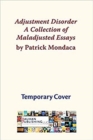 Image for Adjustment disorder  : a collection of maladjusted essays