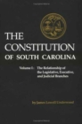 Image for The Constitution of South Carolina v. 1; The Relationship of the Legislative, Executive and Judicial Branches