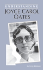 Image for Understanding Joyce Carol Oates