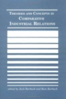 Image for Theories and Concepts in Comparative Industrial Relations