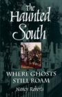 Image for This Haunted Southland : Where Ghosts Still Roam