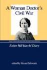 Image for A Woman Doctor&#39;s Civil War : Esther Hill Hawks&#39; Diary