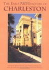 Image for The Early Architecture of Charleston
