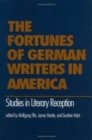 Image for The Fortunes of German Writers in America : Studies in Literary Reception