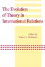 Image for The Evolution of Theory in International Relations