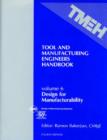 Image for Tool and Manufacturing Engineers&#39; Handbook : v. 6 : Design for Manufacturability