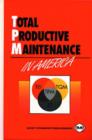 Image for Total Productive Maintenance in America