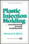 Image for Plastic Injection Molding Manufacturing Process Fundamentals