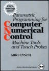 Image for Parametric Programming for CNC Machine Tools and Touch Probes
