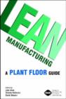 Image for Lean Manufacturing : A Plant Floor Guide