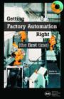 Image for Getting Factory Automation Right : (the first time)