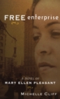 Image for Free enterprise  : a novel of Mary Ellen Pleasant