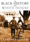 Image for The Black history of the White House
