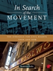 Image for In search of the movement: the struggle for civil rights then and now