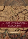 Image for The Lost Civilization of Suolucidir